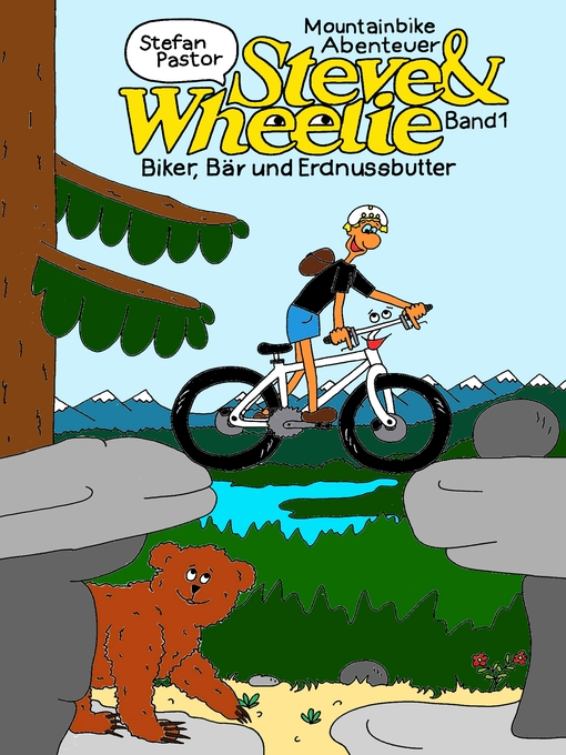Title details for Steve & Wheelie--Mountainbike Abenteuer by Stefan Pastor - Available